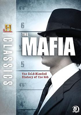 The mafia the cold-blooded history of the mob cover image