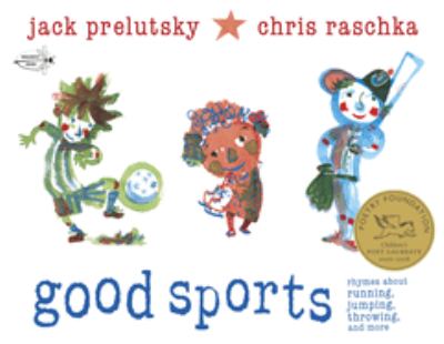 Good sports : rhymes about running, jumping, throwing, and more cover image