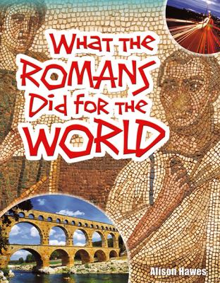 What the Romans did for the world cover image