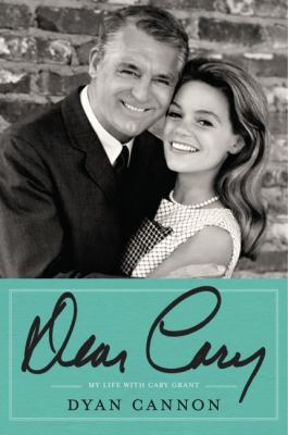 Dear Cary : my life with Cary Grant  cover image cdn