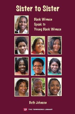 Sister to sister: black women speak to young black women cover image