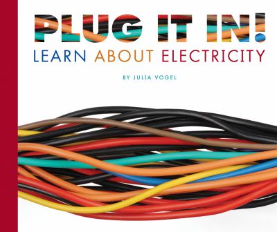 Plug it in! : learn about electricity cover image