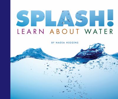 Splash! : learn about water cover image