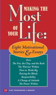 Making the most of your life : eight motivational stories & essays  cover image cdn