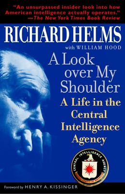 A look over my shoulder : a life in the Central Intelligence Agency cover image