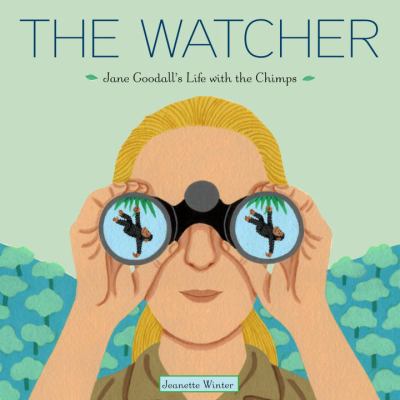 The watcher : Jane Goodall's life with the chimps cover image
