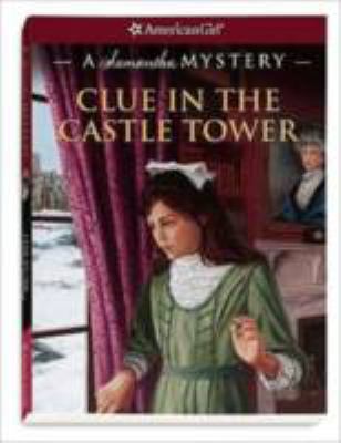 Clue in the castle tower : a Samantha mystery  cover image cdn