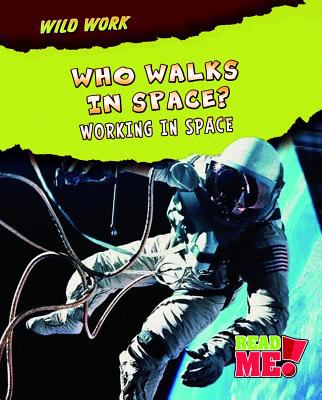 Who walks in space? : working in space cover image