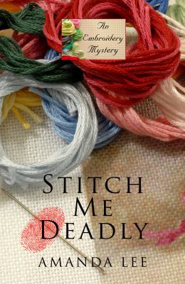 Stitch me deadly an embroidery mystery cover image