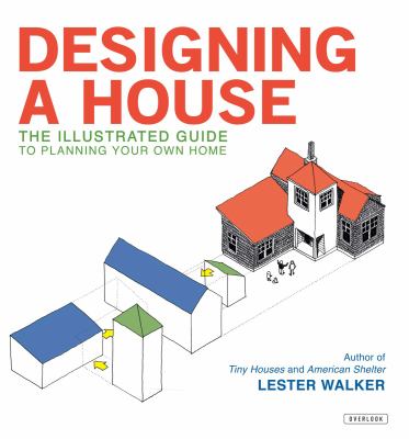 Designing a house : the illustrated guide to planning your own home cover image