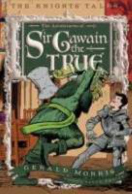 The adventures of Sir Gawain the True cover image