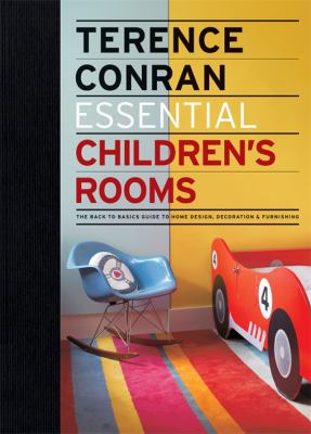Essential children's rooms : the back to basics guide to home design, decoration & furnishing cover image