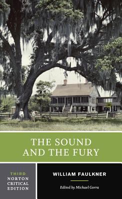 The sound and the fury : an authoritative text, backgrounds and contexts, criticism  cover image cdn