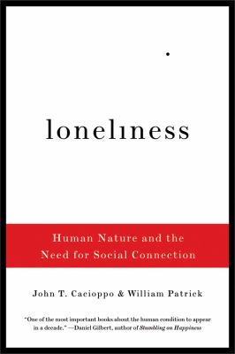 Loneliness : human nature and the need for social connection cover image