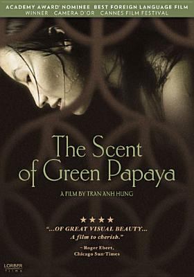 The scent of green papaya Mùi đu đủ xanh L'odeur de la papaye verte = L'odeur de la papaye verte cover image