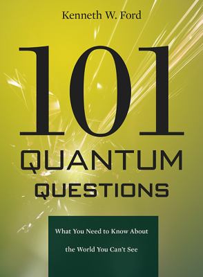 101 quantum questions : what you need to know about the world you can't see cover image