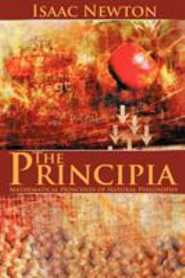 The principia : mathematical principles of natural philosophy cover image