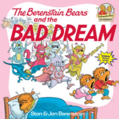 The Berenstain bears and the bad dream cover image