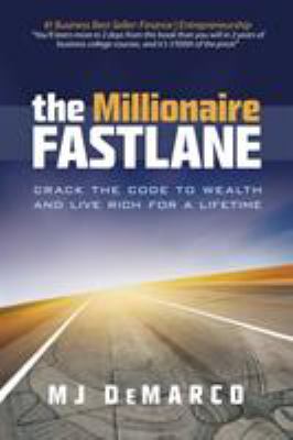 The millionaire fa$tlane : crack the code to wealth and live rich for a lifetime! cover image