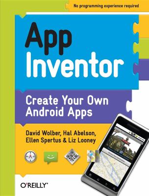 App Inventor : create your own Android apps cover image