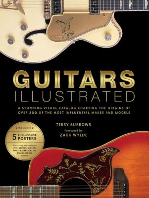 Guitars illustrated : a stunning visual catalog charting the origins of over 200 of the most influential makes and models cover image
