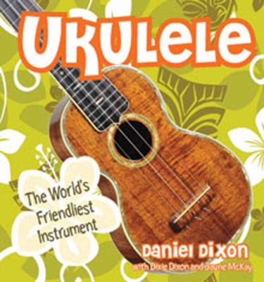 Ukulele : the world's friendliest instrument cover image