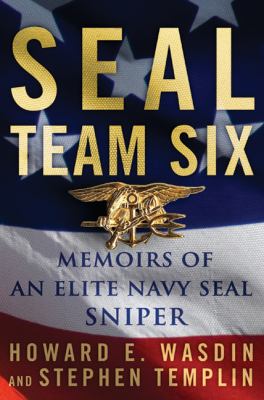 SEAL Team Six : memoirs of an elite Navy SEAL sniper cover image