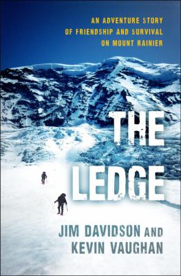 The ledge : an adventure story of friendship and survival on Mount Rainier cover image