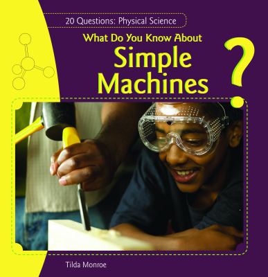 What do you know about simple machines? cover image