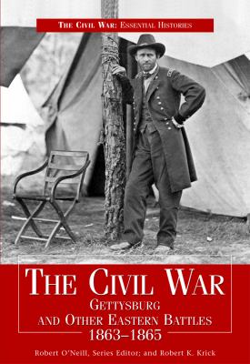 The Civil War. Gettysburg and other Eastern battles, 1863-1865 cover image