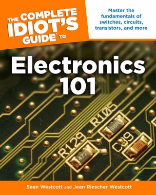 The complete idiot's guide to electronics 101  cover image cdn