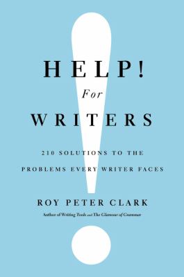 Help! for writers : 210 solutions to the problems every writer faces  cover image cdn