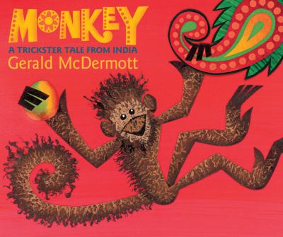 Monkey : a trickster tale from India cover image