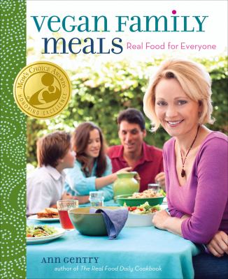 Vegan family meals : real food for everyone cover image