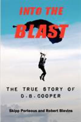 Into the blast : the true story of D.B. Cooper  cover image cdn