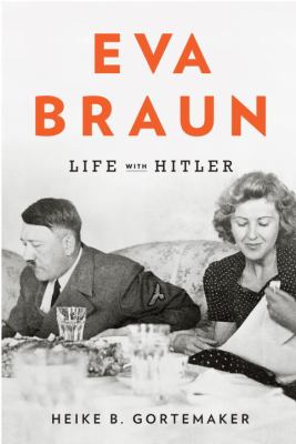 Eva Braun : life with Hitler  cover image cdn