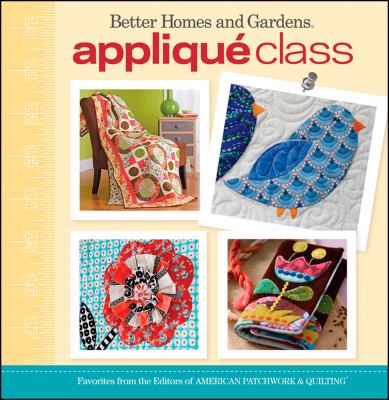 Appliqué class : 20 favorite projects from the editors of American Patchwork & Quilting cover image