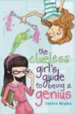 The clueless girl's guide to being a genius cover image