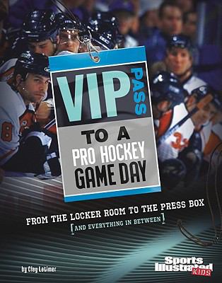 VIP pass to a pro hockey game day : from the locker room to the press box (and everything in between)  cover image cdn