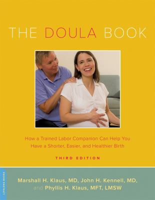 The doula book : how a trained labor companion can help you have a shorter, easier, and healthier birth cover image