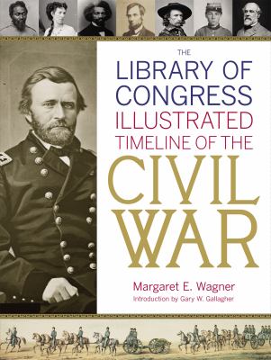 The Library of Congress illustrated time line of the Civil War cover image