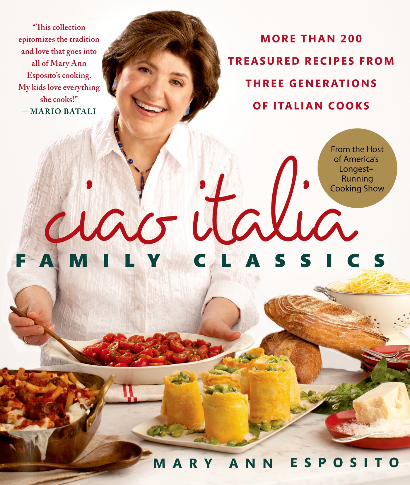 Ciao Italia family classics : more than 200 treasured recipes from three generations of Italian cooks cover image