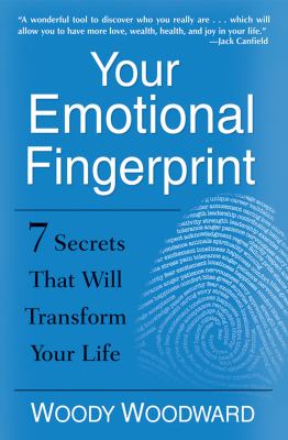 Your emotional fingerprint : 7 secrets that will transform your life cover image