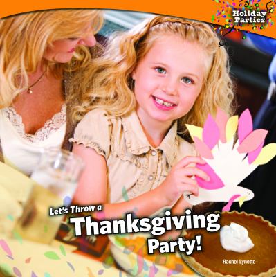Let's throw a Thanksgiving party! cover image