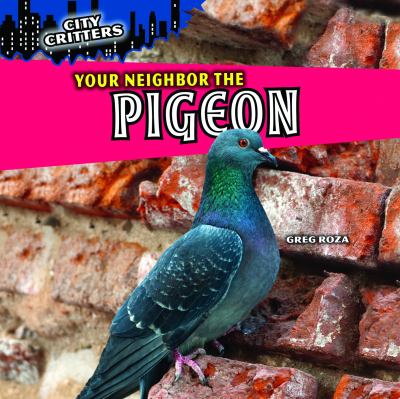 Your neighbor the pigeon cover image