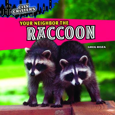 Your neighbor the raccoon cover image
