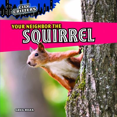 Your neighbor the squirrel cover image