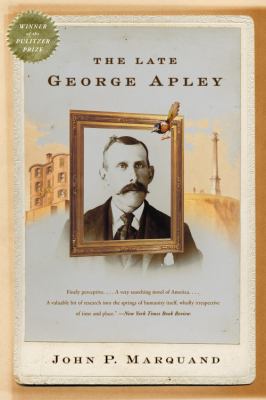 The late George Apley : a novel in the form of a memoir cover image