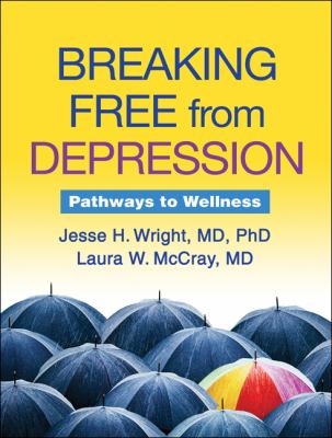 Breaking free from depression : pathways to wellness cover image