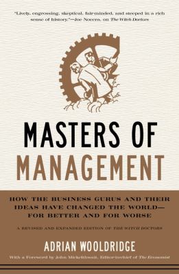Masters of management : how the business gurus and their ideas have changed the world--for better and for worse  cover image cdn